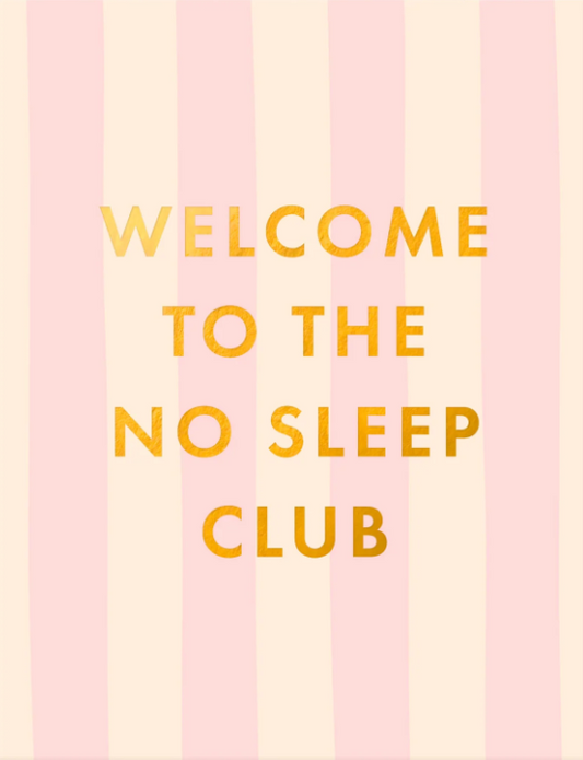 Welcome to the No Sleep Club Pink Card